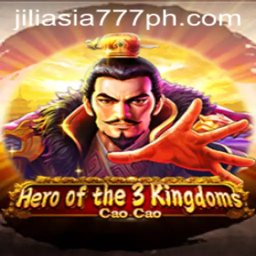 Hero of the 3 Kingdoms Cao Cao: A Captivating Adventure within Jili Asia 777