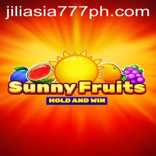 SunnyFruits: A Delightful Journey in the World of Jili Asia 777